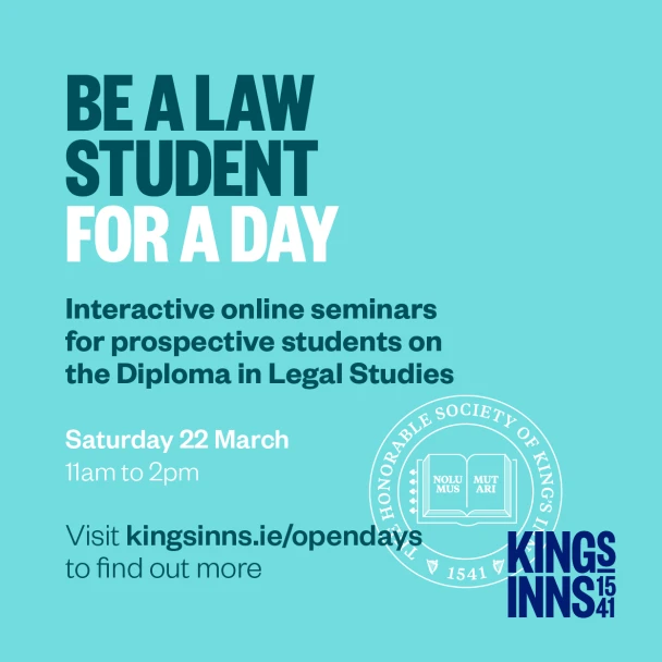 Be a Law Student at King’s Inns for a Day on 22 March!